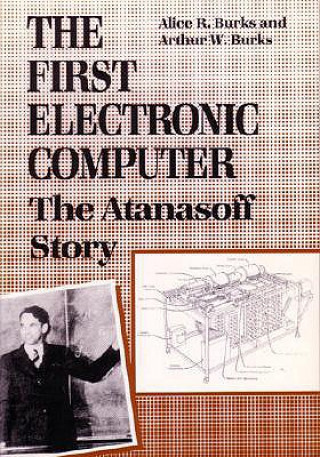 Knjiga First Electronic Computer Arthur W. Burks
