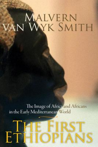 Kniha First Ethiopians Malvern Van Wyk Smith