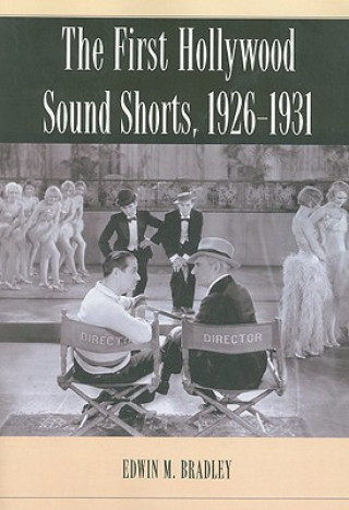 Książka First Hollywood Sound Shorts, 1926-1931 Edwin M. Bradley