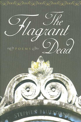 Carte Flagrant Dead: Poems (P338/Mrc) Stephen BlueStone