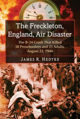 Knjiga Freckleton, England, Air Disaster James R. Hedtke