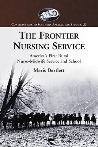 Kniha Frontier Nursing Service Marie Bartlett