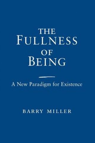 Buch Fullness of Being, The Barry Miller