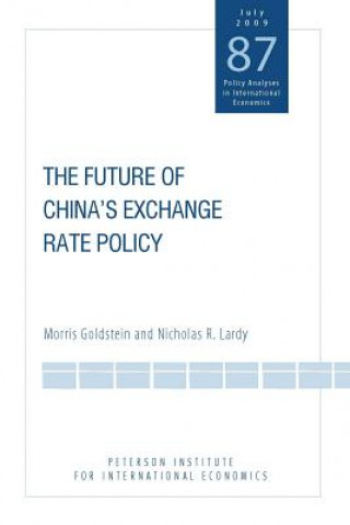 Kniha Future of China's Exchange Rate Policy Nicholas R. Lardy