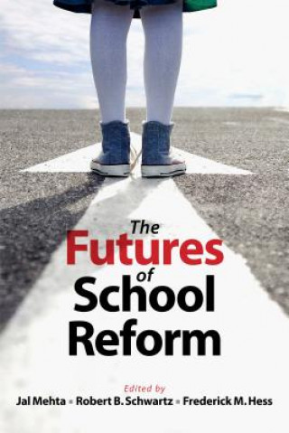 Livre Futures of School Reform Robert B Schwartz