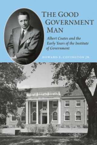 Buch Good Government Man Howard E. Covington