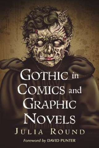 Książka Gothic in Comics and Graphic Novels Julia Round