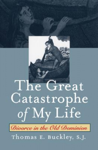 Kniha Great Catastrophe of My Life Thomas E. Buckley