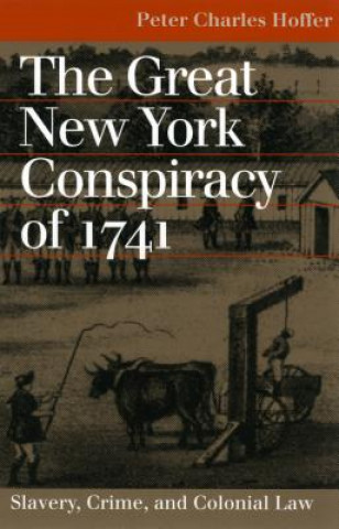 Carte Great New York Conspiracy of 1741 Peter Charles Hoffer