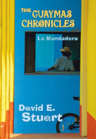 Kniha Guaymas Chronicles David E. Stuart