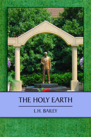 Könyv Holy Earth L. H. Bailey