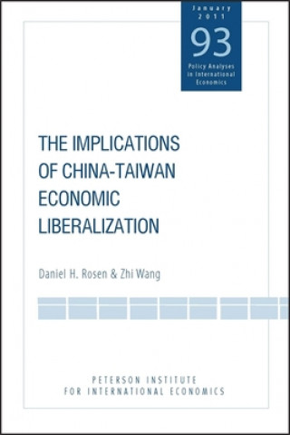 Książka Implications of China-Taiwan Economic Liberalization Daniel H. Rosen