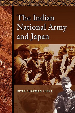 Knjiga Indian National Army and Japan Joyce Chapman Lebra