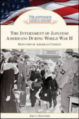 Kniha Internment of Japanese Americans During World War II John C. Davenport