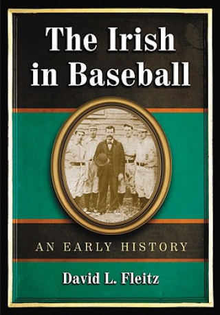 Książka Irish in Baseball David L. Fleitz