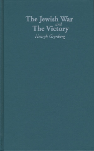 Könyv Jewish War and The Victory Henryk Grynberg
