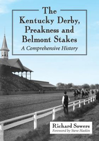 Książka Kentucky Derby, Preakness and Belmont Stakes Richard Sowers