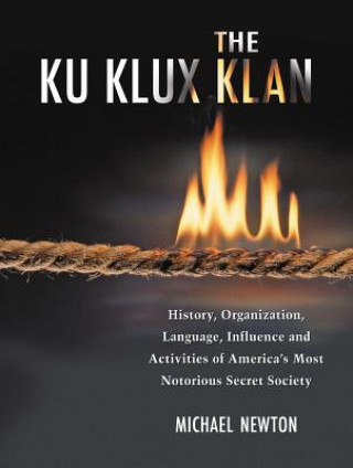 Könyv Ku Klux Klan Michael Newton