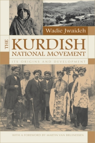 Książka Kurdish National Movement Wadie Jwaideh