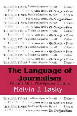 Książka Language of Journalism Melvin J. Lasky