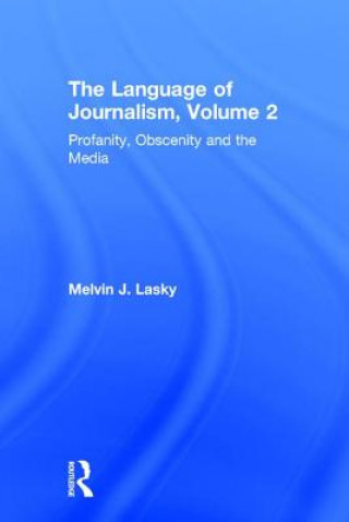 Carte Profanity, Obscenity and the Media Melvin J. Lasky