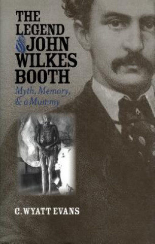 Buch Legend of John Wilkes Booth C.Wyatt Evans