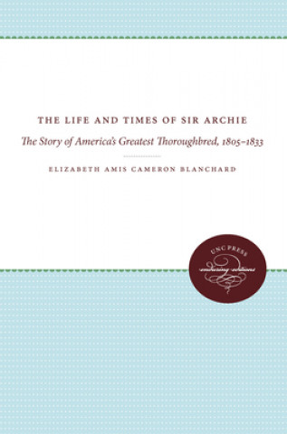 Livre Life and Times of Sir Archie Elizabeth Amis Cameron Blanchard