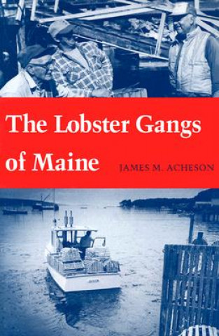 Βιβλίο Lobster Gangs of Maine James M. Acheson