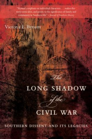 Book Long Shadow of the Civil War Victoria E. Bynum