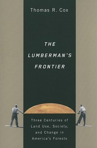 Book Lumberman's Frontier Thomas R. Cox