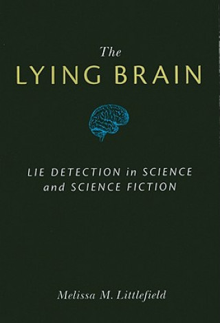 Knjiga Lying Brain Melissa M. Littlefield