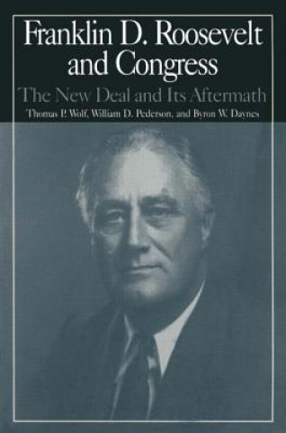 Книга Franklin D. Roosevelt and Congress Nancy Beck Young