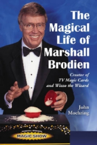 Kniha Magical Life of Marshall Brodien John A. Moehring