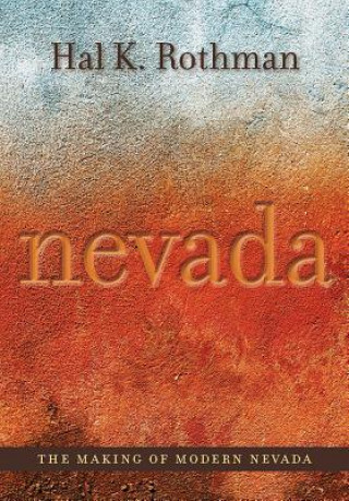Kniha Making of Modern Nevada Hal K. Rothman