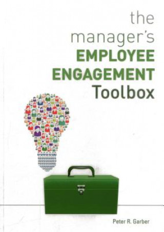 Kniha Manager's Employee Engagement Toolbox Peter R. Garber