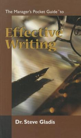 Könyv Manager's Pocket Guide to Effective Writing Steve Gladis