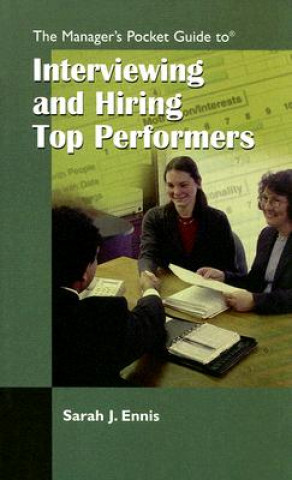 Книга Manager's Pocket Guide to Hiring Top Performers Sarah J. Ennis