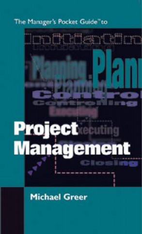 Könyv Manager's Pocket Guide to Project Management Michael Greer