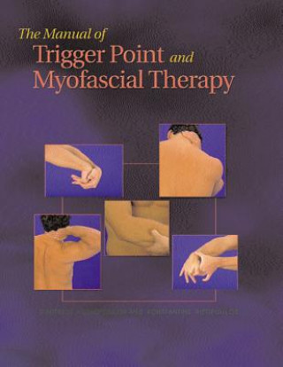 Kniha Manual of Trigger Point and Myofascial Therapy Konstantine Rizopoulos