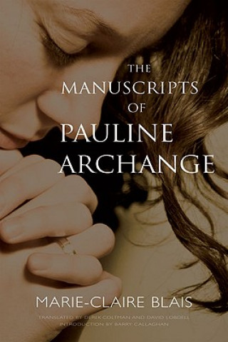 Book Manuscripts of Pauline Archange Marie-Claire Blais