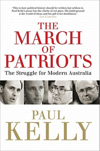 Buch March of Patriots Paul Kelly