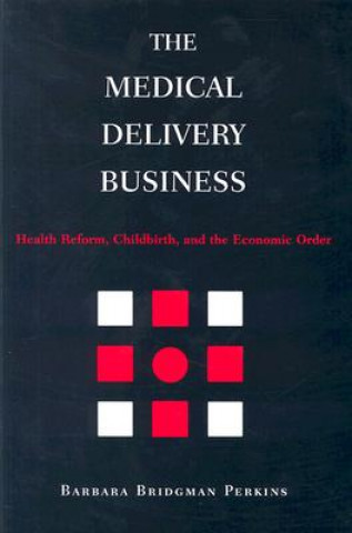 Knjiga Medical Delivery Business Barbara Bridgman Perkins