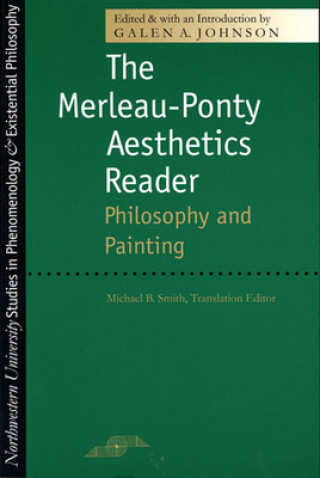 Książka Merleau-Ponty Aesthetics Reader Galen A. Johnson