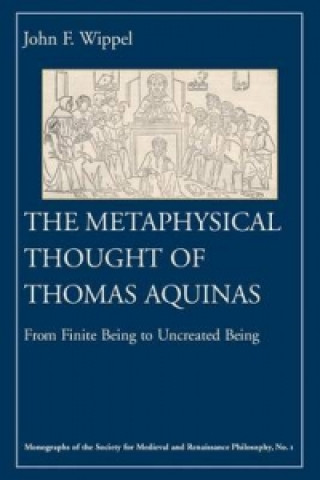 Kniha Metaphysical Thought of Thomas Aquinas John F. Wippel