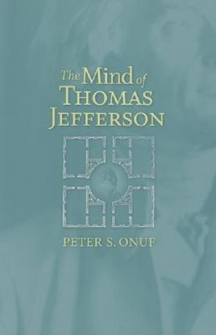 Carte Mind of Thomas Jefferson Peter S. Onuf