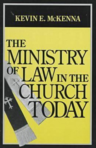 Carte Ministry of Law in the Church Today Kevin E. McKenna
