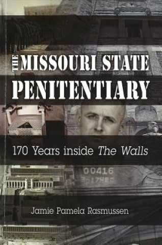 Книга Missouri State Penitentiary Jamie Rasmussen