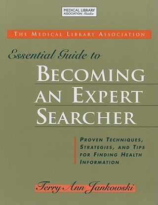 Buch MLA Essential Guide to Becoming an Expert Searcher Terry Ann Jankowski