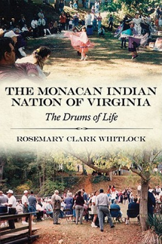 Könyv Monacan Indian Nation of Virginia Rosemary Clark Whitlock