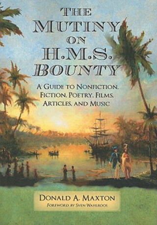 Carte Mutiny on H.M.S. ""Bounty Donald A. Maxton